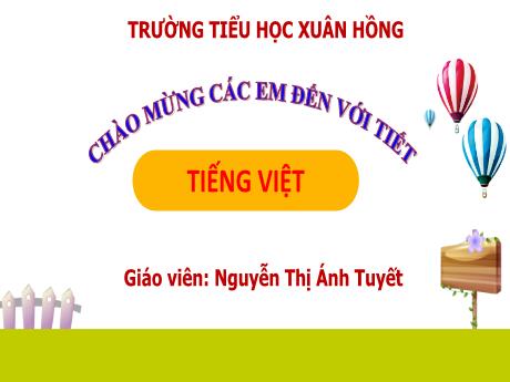 Bài giảng Tiếng Việt 1 - Bài 21: R r S s (Tiết 1)(Nguyễn Thị Ánh Tuyết)