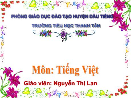 Bài giảng Tiếng Việt 1 - Bài 25: Ôn tập và kể chuyện: Chó sói và cừu non (Nguyễn Thị Lan)