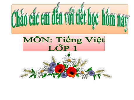 Bài giảng Tiếng Việt 1 - Bài 3: C c Dấu sắc (Tiết 2)(Nguyễn Thị Ánh Tuyết)