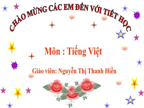 Bài giảng Tiếng Việt 1 - Bài 32: on ôn ơn (Nguyễn Thị Thanh Hiền)