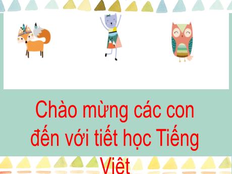 Bài giảng Tiếng Việt 1 - Bài 32: on ôn ơn (Trần Thị Thanh Hương)