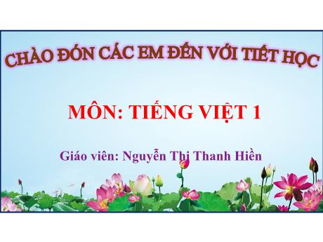 Bài giảng Tiếng Việt 1 - Bài 34: am ăm âm (Nguyễn Thị Thanh Hiền)