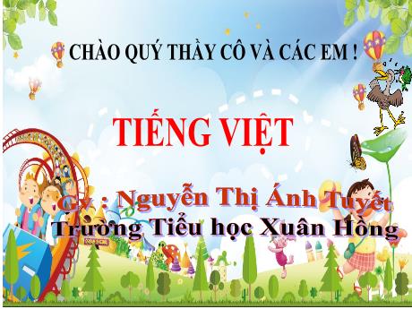 Bài giảng Tiếng Việt 1 - Bài 36: om ôm ơm (Tiết 2)(Nguyễn Thị Ánh Tuyết)