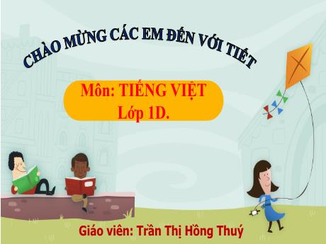 Bài giảng Tiếng Việt 1 - Bài 46: ac ăc âc (Tiết 1)(Trần Thị Hồng Thúy)