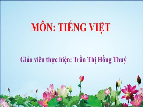 Bài giảng Tiếng Việt 1 - Bài 56: ep êp ip up (Tiết 1)(Trần Thị Hồng Thúy)
