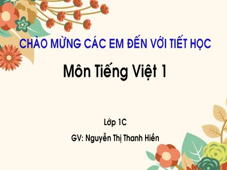 Bài giảng Tiếng Việt 1 - Bài 68: uôn uông (Nguyễn Thị Thanh Hiền)