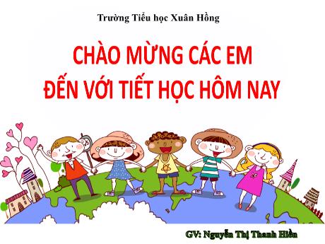 Bài giảng Tiếng Việt 1 - Bài 76: oan oăn oat oăt (Nguyễn Thị Thanh Hiền)