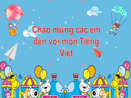 Bài giảng Tiếng Việt 1 - Bài 82: Ôn tập (Tiết 1)(Trần Thị Thanh Hương)