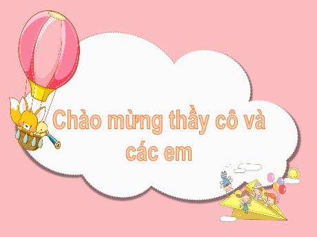 Bài giảng Tiếng Việt 1 - Chủ đề 1, Bài 3: Bạn của gió (Tiết 2)(Trần Thị Thanh Hương)