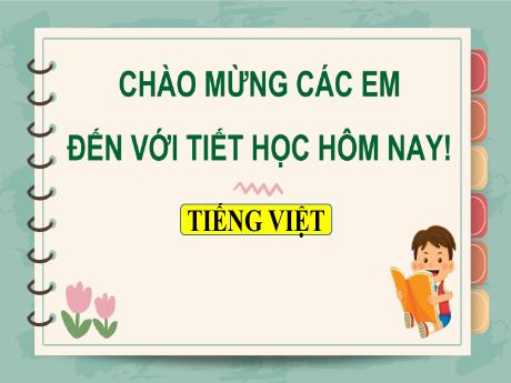 Bài giảng Tiếng Việt 1 - Chủ đề 2, Bài 6: Ngôi nhà (Trần Thị Hồng Thúy)