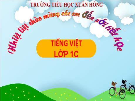 Bài giảng Tiếng Việt 1 - Chủ đề 3, Bài 5: Bác trống trường (Trần Thị Thanh Hương)