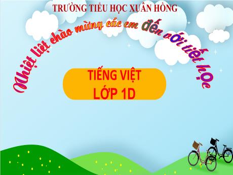 Bài giảng Tiếng Việt 1 - Chủ đề 3, Bài 5: Bác trống trường (Trần Thị Hồng Thúy)