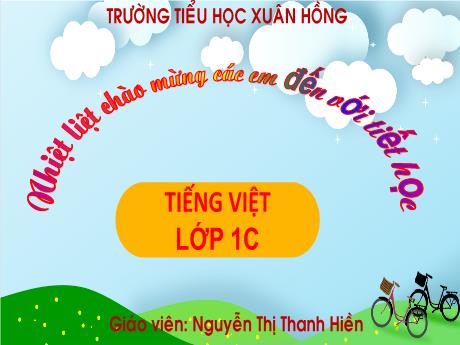 Bài giảng Tiếng Việt 1 - Chủ đề 4, Bài 3: Khi mẹ vắng nhà (Nguyễn Thị Thanh Hiền)
