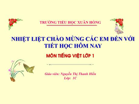 Bài giảng Tiếng Việt 1 (Kết nối tri thức) - Bài 22: T t Tr tr (Nguyễn Thị Thanh Hiền)