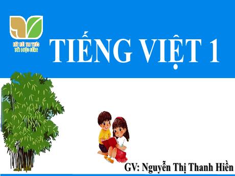 Bài giảng Tiếng Việt 1 (Kết nối tri thức) - Bài 71: ươc ươt (Nguyễn Thị Thanh Hiền)