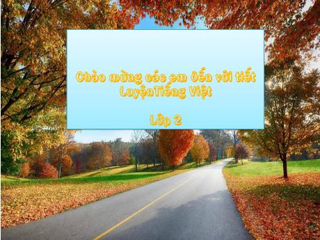 Bài giảng Tiếng Việt 2 - Tiết 29, Bài: Luyện tập chung (Nguyễn Thị Thu Hà)