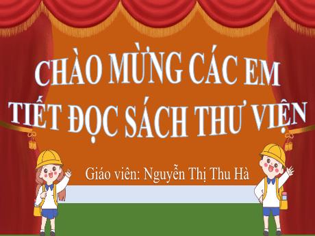 Bài giảng Tiếng Việt 5 - Đọc sách (Nguyễn Thị Thu Hà)