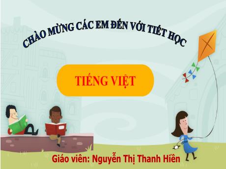 Bài giảng Tiếng Việt Lớp 1 - Bài 2: Làm anh (Nguyễn Thị Thanh Hiền)