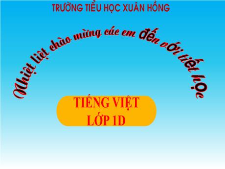 Bài giảng Tiếng Việt Lớp 1 - Chủ đề 5, Bài 1: Kiến và chim bồ câu (Trần Thị Hồng Thúy)