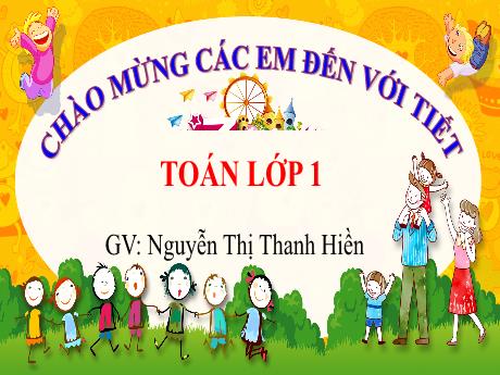 Bài giảng Toán 1 - Bài 11: Phép trừ trong phạm vi 10 (Tiết 6. Luyện tập Trang 78)(Nguyễn Thị Thanh Hiền)