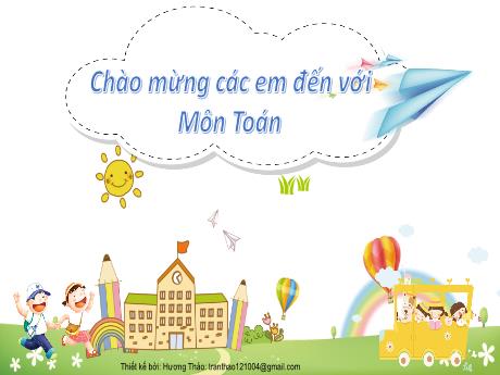 Bài giảng Toán 1 - Chủ đề 4, Bài 15: Vị trí, định hướng trong không gian (Tiết 1)(Trần Thị Thanh Hương)