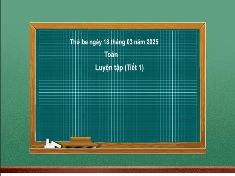 Bài giảng Toán 2 - Luyện tập (Tiết 1. Trang 59)(Nguyễn Thị Thu Hà)